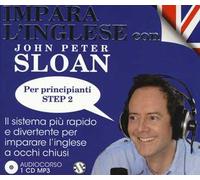 Impara l'inglese con John Peter Sloan. Per principianti Step 2. Audiolibro. CD Audio