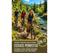 Impara l'inglese con le storie A2-B1 Lettore con Testo Parallelo Inglese-Italiano per Principianti e la Vita Quotidiana: Libro Inglese-Italiano, Testo ... in Inglese e Italiano - Storie e Dialoghi