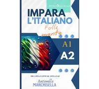 Impara l'italiano follemente: dal livello zero ad A2