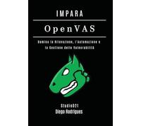 IMPARA OpenVAS: Domina la Rilevazione, l'Automazione e la Gestione delle Vulnerabilità: 14