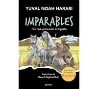 Imparables 2 - Por qué el mundo es injusto: Por el autor de Sapiens