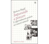 Imparando a pensare. L'apprendimento guidato nei contesti culturali