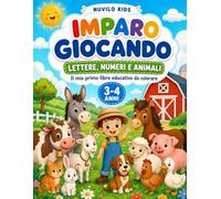 Imparando giocando: Lettere,numeri e animali- il mio primo libro educativo da colorare