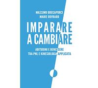 Imparare a cambiare: Abitudini e benessere tra PNL e Kinesiologia Applicata
