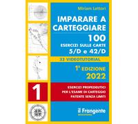 Imparare a carteggiare. 100 esercizi sulle carte 5/D e 42/D. Con 33 videotutorial