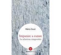 Imparare a curare. La relazione terapeutica