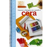 Imparare a dipingere con i pastelli a cera
