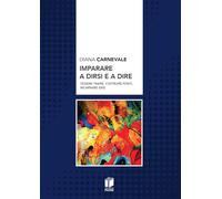 Imparare a dirsi e a dire. Tessere trame, costruire ponti, incarnare idee