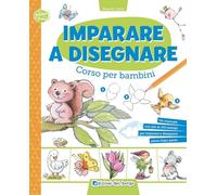 Imparare a disegnare. Corso per bambini. Ediz. a colori