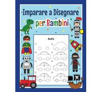 Imparare a Disegnare per Bambini: Libro di disegno facile | Disegna fantastici soggetti con semplici istruzioni passo dopo passo | Divertimento per artisti principianti