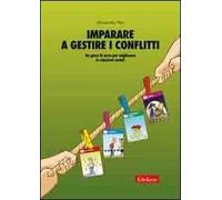 Imparare a gestire i conflitti. Un gioco di carte per migliorare le relazioni sociali
