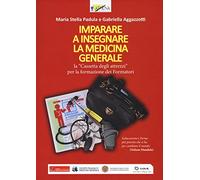 Imparare a insegnare la medicina generale. La «cassetta degli attrezzi» per la formazione dei formatori