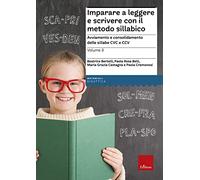 Imparare a leggere e scrivere con il metodo sillabico. Vol. 3: Avviamento e consolidamento delle sillabe CVC e CCV.