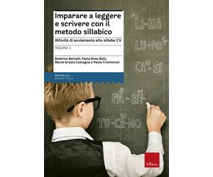 Imparare a leggere e scrivere con il metodo sillabico. Vol. 1 - AA.VV.