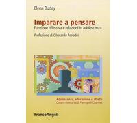 Imparare a pensare. Funzione riflessiva e relazioni in adolescenza