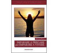Imparare a pregare per imparare a vivere