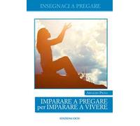 Imparare a pregare per imparare a vivere