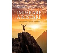 Imparare a restare: Endurance, forza mentale e crescita personale