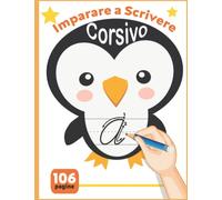 Imparare a Scrivere in Corsivo: Eserciziario di scrittura corsivo per bambini piccoli ,Lettere Alfabeto in Corsivo da Ricalcare (ABC Prescolare - Primi Passi) 100 pagine