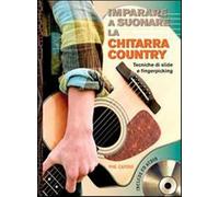Imparare a suonare la chitarra country. Con CD Audio - Capone Phil