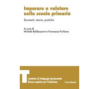 Imparare a valutare nella scuola primaria. Strumenti, teorie, pratiche