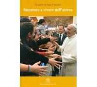 Imparare a vivere nell'attesa