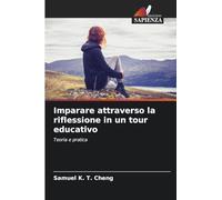 Imparare attraverso la riflessione in un tour educativo: Teoria e pratica