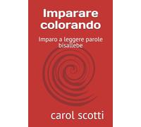 Imparare colorando: Imparo a leggere parole bisallebe
