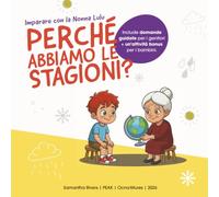 Imparare con la Nonna Lulu: Perche abbiamo le stagioni?