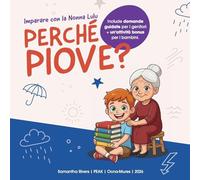 Imparare con la Nonna Lulu: Perché piove?: Perché piove?
