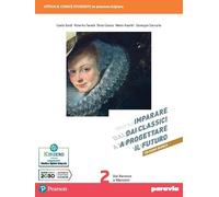 Imparare dai classici a progettare il futuro. Ediz. bianca. Con Verso la prova INVALSI di italiano. Per le Scuole superiori. Con e-book. Con espansione online (Vol. 2)