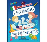 Imparare i numeri | Learn the Numbers: Quaderno di matematica prescolare per bambini dai 3 ai 5 anni | Preschool Math Workbook for Toddlers Ages 3-5