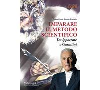 Imparare il metodo scientifico. Da Ippocrate a Garattini