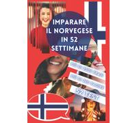 IMPARARE IL NORVEGESE IN 52 SETTIMANE