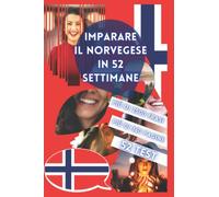 IMPARARE IL NORVEGESE IN 52 SETTIMANE