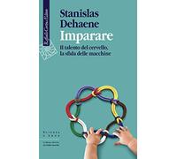 imparare il talento del cervello la sfida delle macchine Dehaene Stanislas 88328
