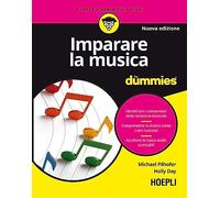 Michael Pilhofer, Holly Day – Imparare la musica for dummies – Con file audio MP3 – Hoepli