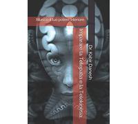 Imparare la Telepatia e la Telekinesia.: Rilascia il tuo potere interiore.