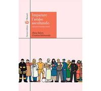 Imparare l'arabo ascoltando. Con Audio. Con Contenuto digitale per download e accesso online
