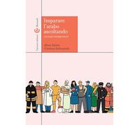 Imparare l'arabo ascoltando. Con Audio. Con Contenuto digitale per download e accesso online