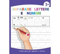 IMPARARE LETTERE E NUMERI: Attività per imparare a tracciare l'alfabeto, numeri, linee, forme geometriche, colorare e giochi di labirinto per bambini "cerca e trova" nel modo giusto