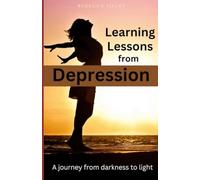 Imparare lezioni dalla depressione Un viaggio dalle tenebre - NUOVA...