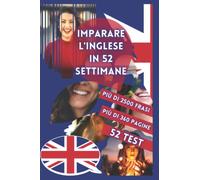 IMPARARE L'INGLESE IN 52 SETTIMANE