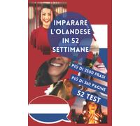 IMPARARE L'OLANDESE IN 52 SETTIMANE