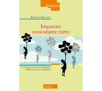 Imparare nonostante tutto. Comportamenti problematici e differenziazione didattica