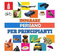 imparare Persiano per principianti: libro di italiano per bambini Persiano