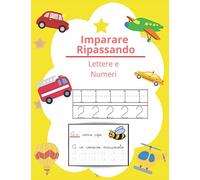 Imparare Ripassando: Impariamo a tracciare l'alfabeto e i numeri con gli animali! Libro da ripassare per bambini in età prescolare.
