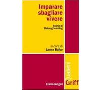 Imparare, sbagliare, vivere. Storie di lifelong learning