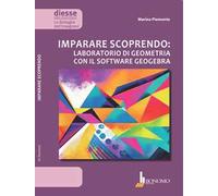 Imparare scoprendo: laboratorio di geometria con il software geogebra