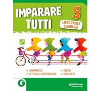 Imparare tutti. Grammatica. Lettura e comprensione. Generi. Riassunto. Libro facile linguaggi. Per la Scuola elementare (Vol. 5)